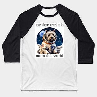 Outta This World Skye Terrier Baseball T-Shirt